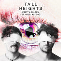 Tall Heights | Pretty Colors For Your Actions | CD