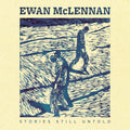 Mclennan, Ewan | Stories Still Untold | CD