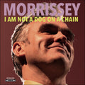 Morrissey I Am Not A Dog On A | Morrissey I Am Not A Dog On A | CD