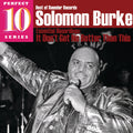 Solomon Burke | It Dont Get No Better Than Th | CD