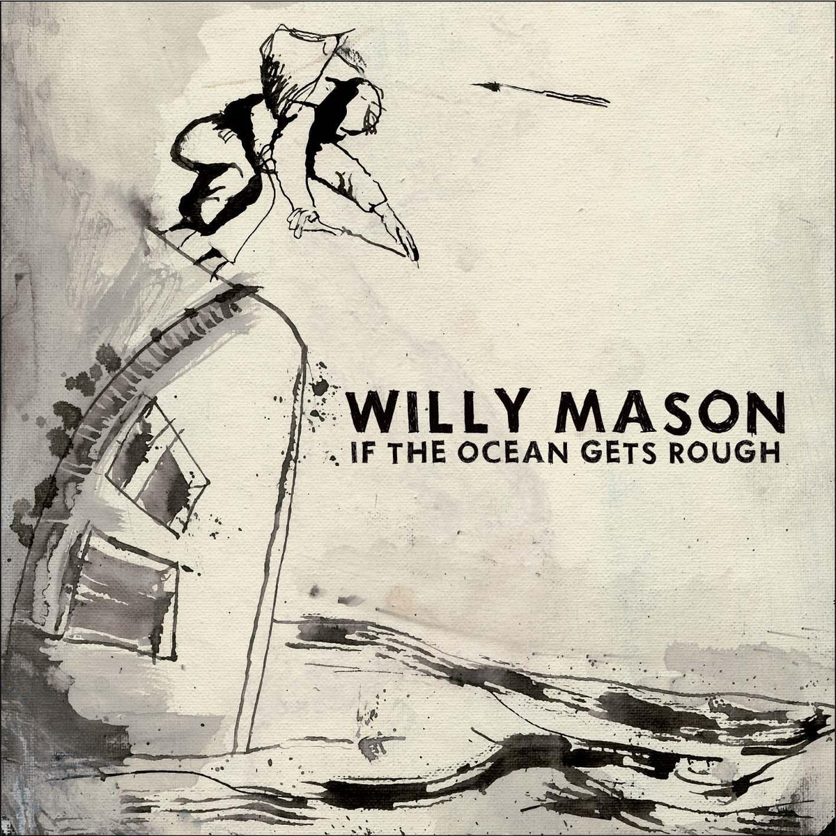 Willy Mason | If The Ocean Gets Rough | CD