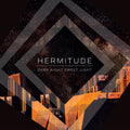 Hermitude | Dark Night Sweet Light | CD
