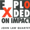 John Law Quartet | Exploded On Impact | CD