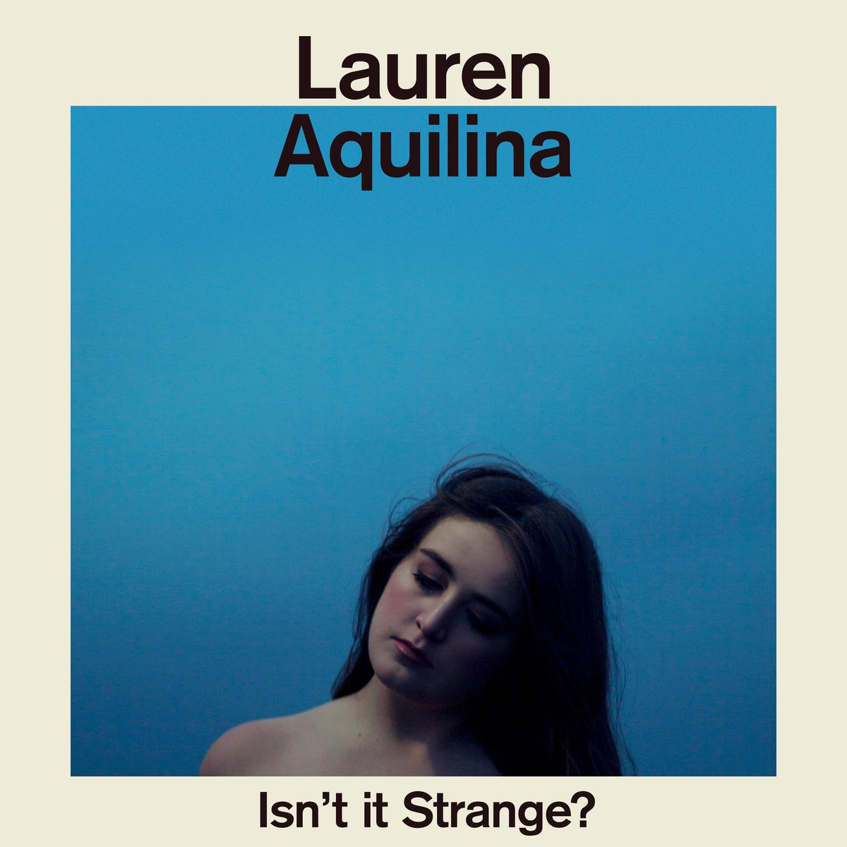 Lauren Aquilina | Isnt It Strange? | CD