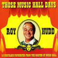 Those Music Hall Days-Roy Hudd | Those Music Hall Day | CD