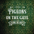 Pigeons On Gate | Along The Way | CD