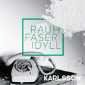 Karlsson | Rauhfaseridyll | CD