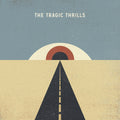 Tragic Thrills The | Tragic Thrills The | CD