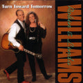 Williams, Robin & Linda | Turn Toward Tomorrow | CD