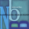 Nashville Bluegrass Band | Twenty Year Blues | CD