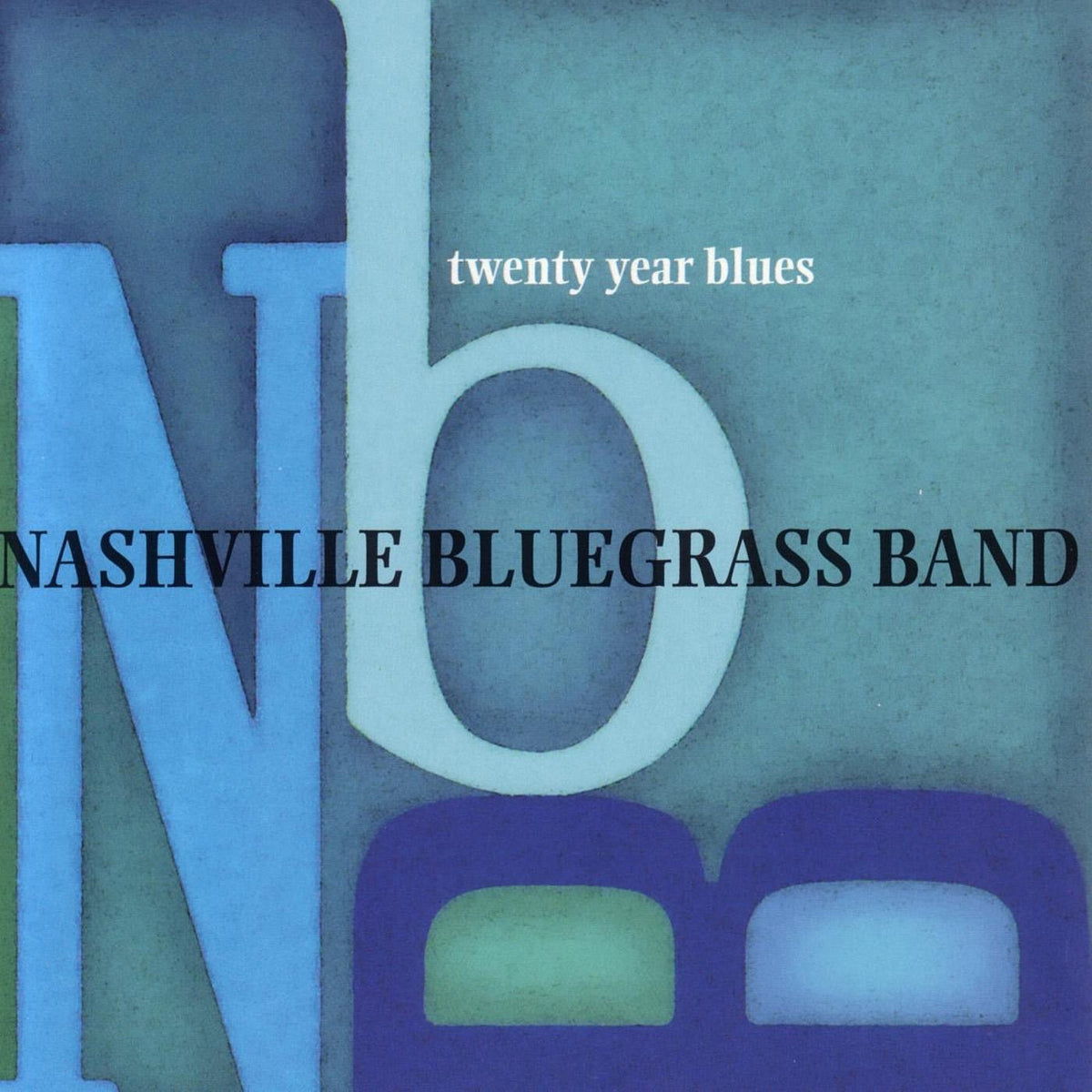 Nashville Bluegrass Band | Twenty Year Blues | CD