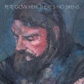 Gow, Pete | Here Theres No Sirens | CD