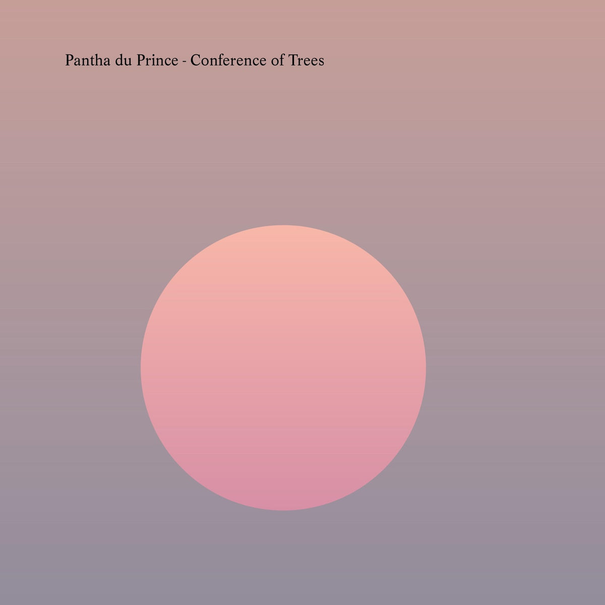 Pantha Du Prince | Conference Of Trees | CD