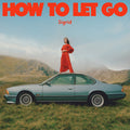 Sigrid | How To Let Go | CD