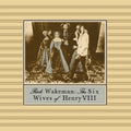 Wakeman, Rick | Six Wives Of Henry VIII | CD