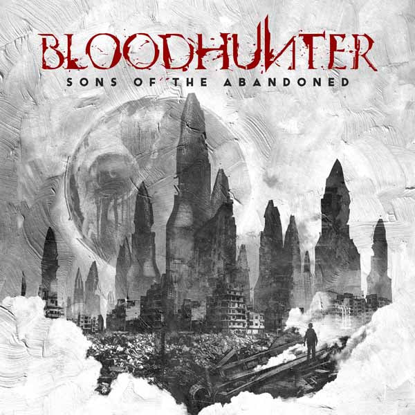 Bloodhunter | Sons Of The Abandoned | CD