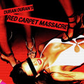 Duran Duran | Red Carpet Massacre | CD