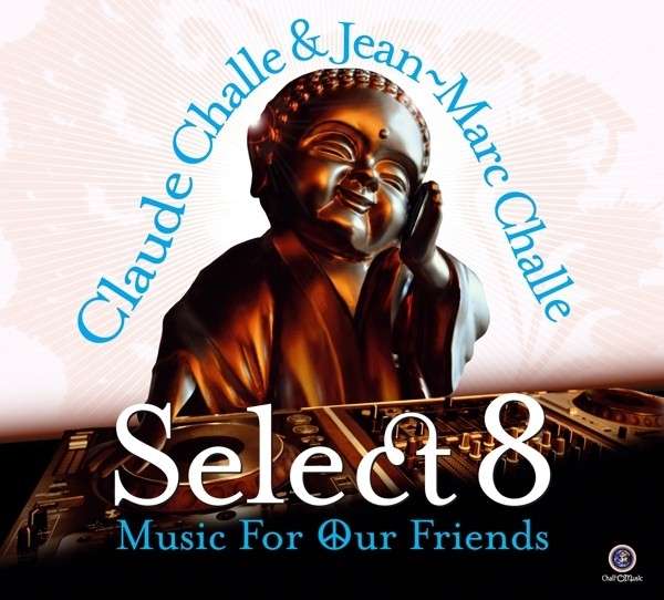 Claude Challe & Jean-Marc Challe | Select 8: Music for Our Friends | 2CD