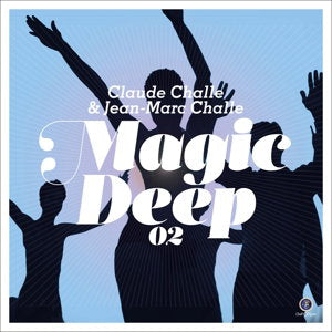 Claude Challe & Jean-Marc Challe | Magic Deep 02 | 2CD