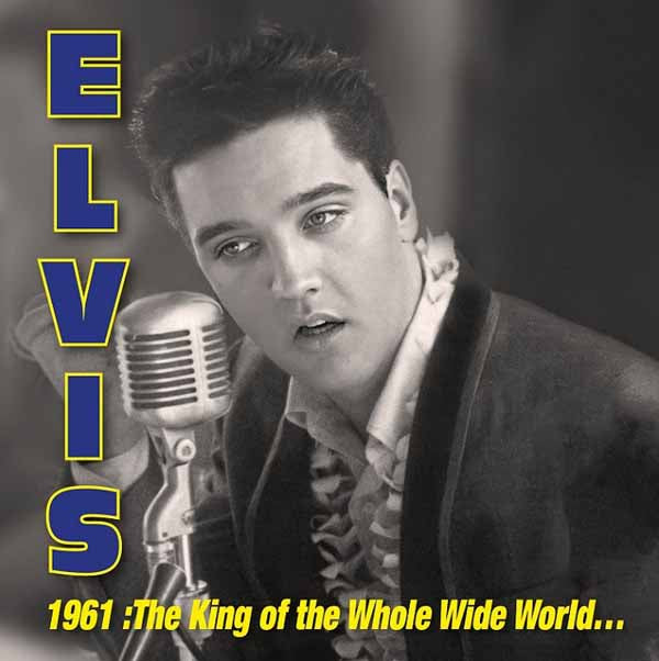 Elvis Presley | 1961: King Of Whole Wild World (3cd Rsd 2026) | 3CD