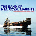 The Band of H.M. Royal Marines | The Band of H.M. Royal Marines | CD