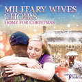 Military Wives Choirs | Home For Christmas | CD