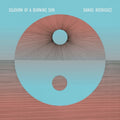 Rodriguez, Daniel | Sojourn Of A Burning Sun | CD
