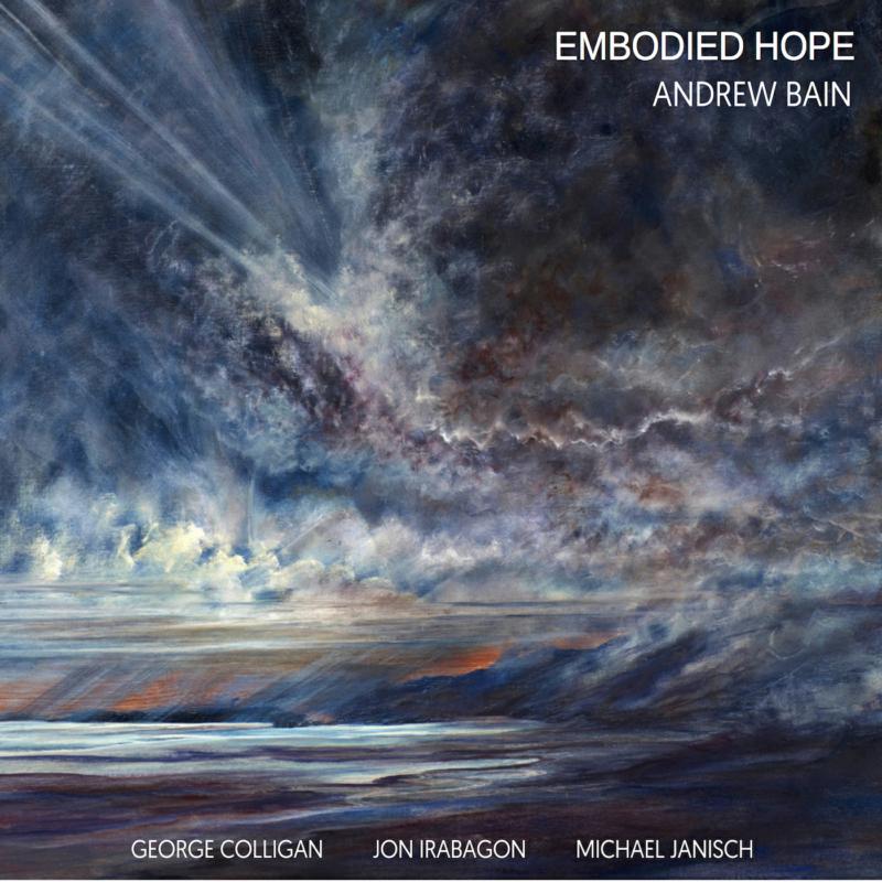 Andrew Bain Quartet | Embodied Hope | CD