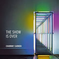 Charmin’ Carmen | The Show is over | 2CD