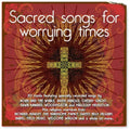 Sacred Songs For Worrying Time | Sacred Songs For Worrying Time | CD