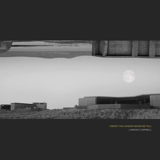 Lomond Campbell | Under This Hunger Moon We Fell | CD