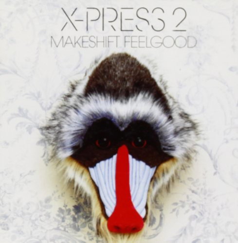 X-Press 2 | Makeshift Feelgood | CD