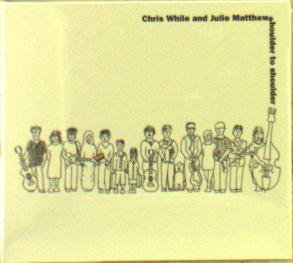 Chris While & Julie Matthews | Shoulder To Shoulder | CD