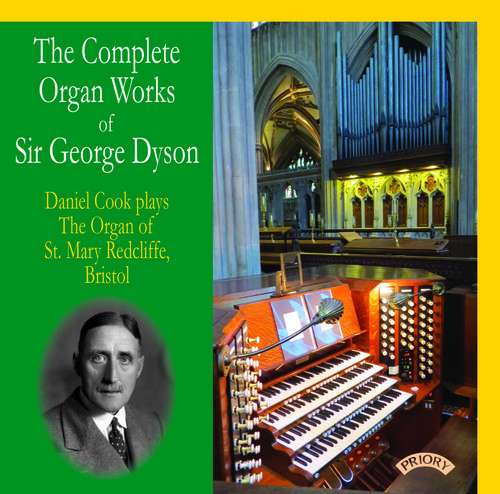 Daniel Cook | Sir George Dyson: Complete Organ Works | CD