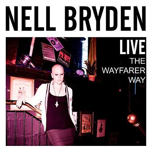 Nell Bryden | Live The Wayfarer Way | CD