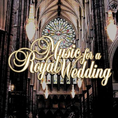 Music For A Royal Wedding | Music For A Royal Wedding | CD