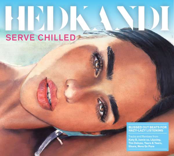 Hed Kandi - Serve Chilled | Hed Kandi - Serve Chilled | 2CD