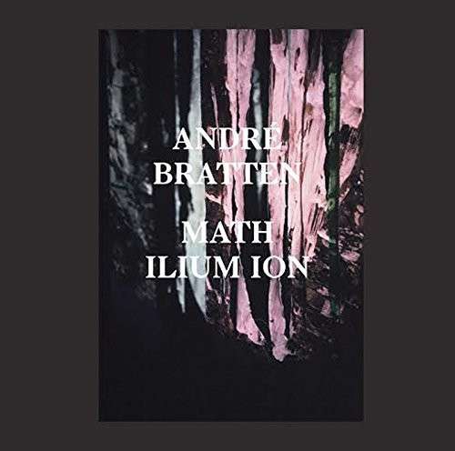 André Bratten | Math Ilium Ion | CD
