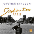 Gautier Capuçon, Jérôme Ducros & Orchestre de Chambre de Paris | Destination Paris | CD