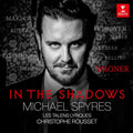 Spyres, Michael / Christophe R | In The Shadows | CD