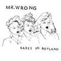 Mr. Wrong | Babes In Boyland | 1LP