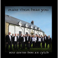 Bois Goetre-Hen a'r Cylch | Make Them Hear You | CD