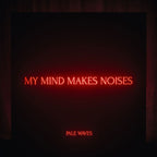 Pale Waves | My Mind Makes | 2LP Gatefold Sleeve front cover