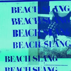 Beach Slang | A Loud Bash Of Teenage Feeling | CD