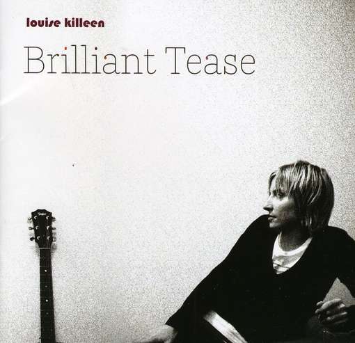 Killeen, Louise | Brilliant Tease | CD