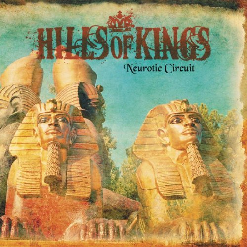 Hills Of Kings-Neurotic Circui | Hills Of Kings-Neurotic Circui | CD