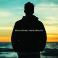 Glover, Ben | Shorebound | CD