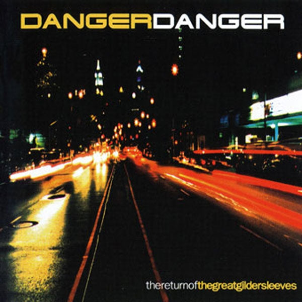 Danger Danger | Return Of The Great Gildersleeves | CD