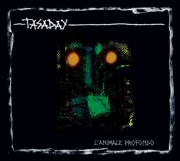 Tasaday | Lanimale Profondo | CD