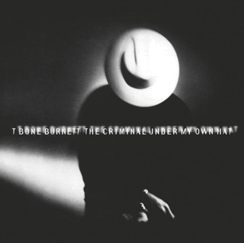 Burnett, T-Bone | Criminal Under My Hat | CD